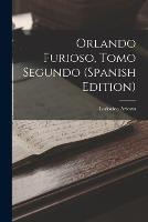 Orlando Furioso, Tomo Segundo (Spanish Edition) - Lodovico Ariosto - cover