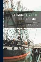 A Narrative of the Negro - Leila Pendleton - cover