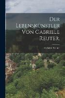Der Lebenskunstler von Gabriele Reuter. - Gabriele Reuter - cover