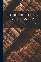 Fundgruben Des Orients, Volume 3... - Anonymous - cover