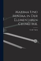 Maxima und Minima in der elementaren Geometrie. - Rudolf Sturm - cover