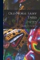 Old Norse Fairy Tales: Gathered From The Swedish Folk - George Stephens - cover