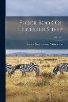 Flock Book Of Leicester Sheep; Volume 1 - cover