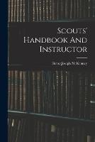 Scouts' Handbook And Instructor - Henry Joseph McKenney - cover