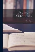 Deutsche Stilkunst... - Eduard Engel - cover