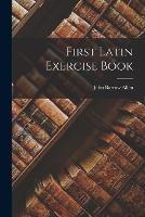 First Latin Exercise Book - John Barrow Allen - cover