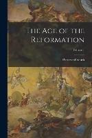 The Age of the Reformation; Volume 1 - Preserved Smith - cover