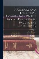 A Critical and Exegetical Commentary on the Second Epistle of St. Paul to the Corinthians - Plummer Alfred - cover