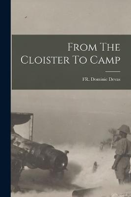 From The Cloister To Camp - Dominic Devas - cover