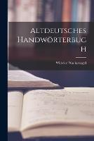 Altdeutsches Handwoerterbuch - Wackernagel Wilhelm - cover