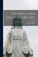 The Birth and Life of St. Moling - Stokes Whitley - cover