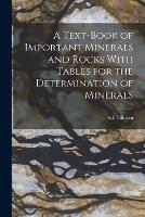 A Text-Book of Important Minerals and Rocks With Tables for the Determination of Minerals - Tillman S E - cover