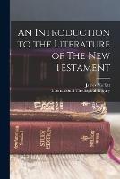 An Introduction to the Literature of The New Testament - James Moffatt - cover