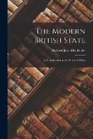 The Modern British State: An Introduction to the Study of Civics - Halford John Mackinder - cover