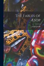The Fables of AEsop
