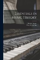 Essentials in Music History - Thomas Tapper,Percy Goetschius - cover