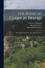 The Book of Common Prayer: With Illustrations Chiefly From the Old Masters