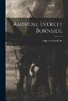 Ambrose Everett Burnside - Augustus Woodbury - cover