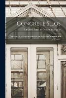Concrete Silos: A Booklet of Practical Information for the Farmer and the Rural Contractor - cover