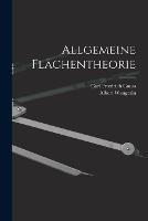 Allgemeine Flachentheorie - Carl Friedrich Gauss,Albert Wangerin - cover
