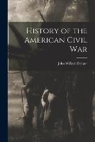 History of the American Civil War - John William Draper - cover