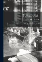 Tumours: Their Nature and Treatment