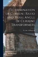 Determination of Current Ratio and Phase Angle of Current Transformers - Abraham S Benjamin - cover