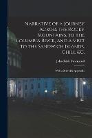 Narrative of a Journey Across the Rocky Mountains, to the Columbia River, and a Visit to the Sandwich Islands, Chili,   With a Scientific Appendix - John Kirk Townsend - cover