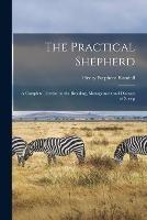 The Practical Shepherd: A Complete Treatise on the Breeding, Management and Diseases of Sheep - Henry Stephens Randall - cover