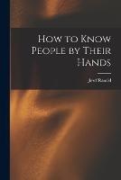 How to Know People by Their Hands - Josef Ranald - cover