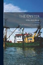 The Oyster; a Popular Summary of a Scientific Study