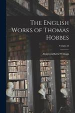 The English Works of Thomas Hobbes; Volume II