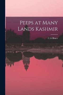 Peeps at Many Lands Kashmir - C G Bruce - cover