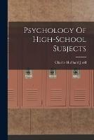 Psychology Of High-School Subjects - Charles Hubbard Judd - cover