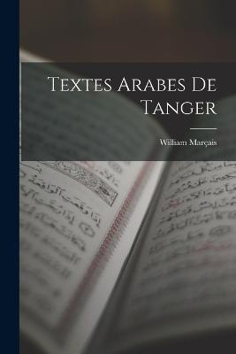 Textes Arabes de Tanger - William Marcais - cover