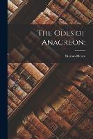 The Odes of Anacreon; - Thomas Moore - cover