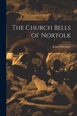 The Church Bells of Nortolk - John L'Estrange - cover