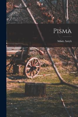 Pisma - Adam Asnyk - cover