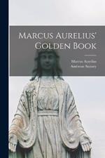 Marcus Aurelius' Golden Book