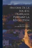 Histoire De La Societe Francaise Pendant La Revolution