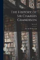 The History of Sir Charles Grandison; Volume 3 - Samuel Richardson - cover