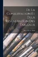 De La Conservation Et Dela Restauration Des Tableaux - Simon Horsin-Deon - cover