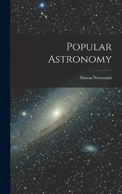 Popular Astronomy - Simon Newcomb - cover