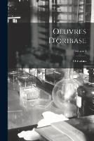 Oeuvres D'oribase; Volume 4 - Oribasius - cover