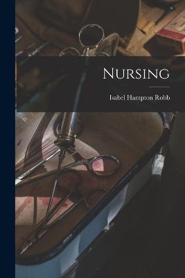 Nursing - Isabel Hampton Robb - cover