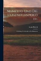 Manetho Und Die Hundssternperiode: Ein Beitrag Zur Geschichte Der Pharaonen - August Boeckh - cover
