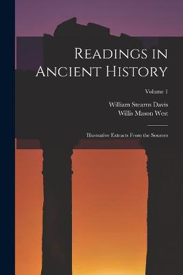 Readings in Ancient History: Illustrative Extracts From the Sources; Volume 1 - William Stearns Davis,Willis Mason West - cover