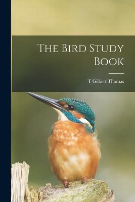 The Bird Study Book - Thomas Gilbert Pearson - cover