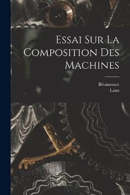Essai Sur La Composition Des Machines - Betancourt - cover