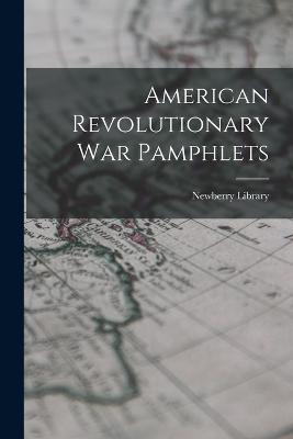 American Revolutionary War Pamphlets - Newberry Library - cover
